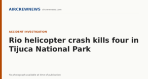 Rio helicopter crash kills four in Tijuca National Park AircrewNews graphic: Rio helicopter crash kills four in Tijuca National Park